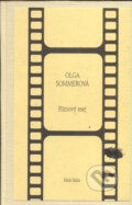 Filmový esej - Olga Sommerová, Malá Skála, 2000