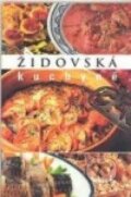 Kniha: Židovská kuchyně (Alena Krekulová). Slovart, 2002