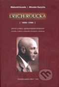 Kniha: Erich Roučka /1888 - 1986/ (Blahomil Grunda). Host, 2008
