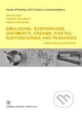Emulsions, suspensions, ointments, creams, pastes, suppositories and pessaries - Eduard Tichý, Univerzita Komenského Bratislava, 2024