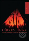 Kniha: Církev jinak : od základního společenství ke křesťanské obci (James O'Halloran). , 2006