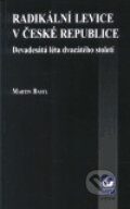 Radikální levice v České republice - Martin Bastl, Masarykova univerzita, 2002
