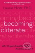 Becoming Cliterate - Laurie Mintz, HarperOne, 2018