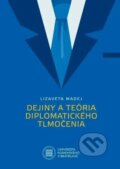 Dejiny a teória diplomatického tlmočenia - Lizaveta Madej, Univerzita Komenského Bratislava, 2023