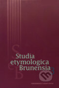 Kniha: Studia etymologica Brunensia 3 (Ilona Janyšková). Nakladatelství Lidové noviny, 2013