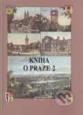 Kniha: Kniha o Praze  2 (Pavel Augusta). MILPO MEDIA s.r.o., 1999