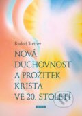Kniha: Nová duchovnost a prožitek Krista ve 20. století (Rudolf Steiner)