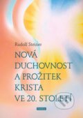 Nová duchovnost a prožitek Krista ve 20. století - Rudolf Steiner, Franesa, 2024