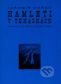 Hamleti v texaskách - Jaromír Hořec, Knihovna Jana Drdy, 2001