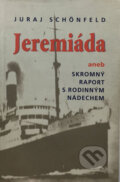 Kniha: Jeremiáda (Juraj Schönfeld). Medard, 1999
