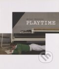 Kniha: Playtime (Michal Pěchouček). Mediagate, 2006