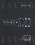 Kniha: Javor mrazu javor (Pavel Petr). Větrné mlýny, 2001