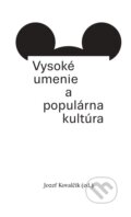 Vysoké umenie a populárna kultúra - Jozef Kovalčík, 2024