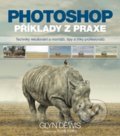 Photoshop příklady z praxe - Glyn Dewis, Zoner Press, 2016