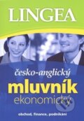 Kniha: Česko-anglický mluvník ekonomický (Lingea). Lingea, 2008