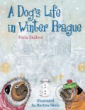 A Dog&#039;s Life in Winter Prague - Pavla Skálová, Albatros CZ, 2007