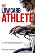 The Low-Carb Athlete - Ben Greenfield, 2015