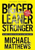 Bigger Leaner Stronger - Michael Matthews, 2015