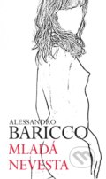 Mladá nevesta - Alessandro Baricco, 2016