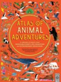 Atlas of Animal Adventures - Rachel Williams, Frances Lincoln, 2016