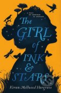 The Girl of Ink and Stars - Kiran Millwood-Hargrave, Chicken House, 2016
