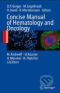 Concise Manual of Hematology and Oncology - Michael Andreeff, Benjamín Koziner a kol., Springer Verlag, 2008