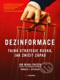 Dezinformace - Ion Mihai Pacepa, Ronald Rychlak, BIZBOOKS, 2016