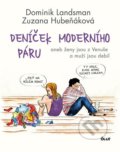 Kniha: Deníček moderního páru (Dominik Landsman a Zuzana Hubeňáková), 2016 Kniha: Deníček moderního páru (Dominik Landsman a Zuzana Hubeňáková), 2016