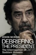 Debriefing the President - John Nixon, Random House, 2016