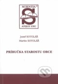 Príručka starostu obce - Jozef Sotolář, Martin Sotolář, Vydavateľstvo komunálnej literatúry, 2024