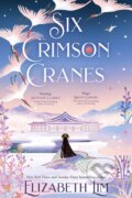 Six Crimson Cranes - Elizabeth Lim, Hodderscape, 2024