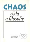 Chaos, věda a filosofie, Filosofia, 1999