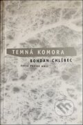 Kniha: Temná komora (Bohdan Chlíbec). Host, 1998