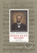 Kniha: Život plný hudby (Jiří Berkovec). Academia, 2005
