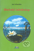 Kniha: Jihočeský kaleidoskop (Jan Schneider). Schneider, 2002