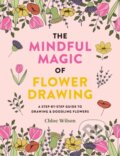 The Mindful Magic of Flower Drawing - Chloe Wilson, Ilex, 2024
