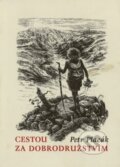 Cestou za dobrodružstvím - Petr Placák, Pavel Reisenauer (Ilustrátor), First Class Publishing, 2001