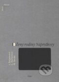 Kniha: Ženy rodiny Náprstkovy (Irena Štěpánová, Ludmila Sochorová a Milena Secká). Argo, 2001