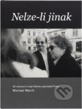 Kniha: Nelze-li jinak : 25 rozhovorů s hosty Festivalu spisovatelů Praha (Michael March). , 2005