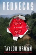 Kniha: Rednecks (Taylor Brown). St. Martin´s Press, 2024