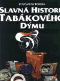 Kniha: Slavná historie tabákového dýmu (Forma). Forma, 1999