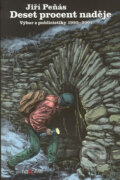 Kniha: Deset procent naděje (Jiří Peňás). Dokořán, 2002