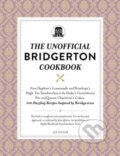 Unofficial Bridgerton Cookbook - Lex Taylor, Adams Media, 2022