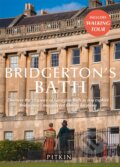 Bridgertons Bath - Antonia Hicks, Pitkin, 2021