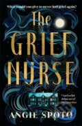 Kniha: The Grief Nurse (Angie Spoto). Bonnier Zaffre, 2024