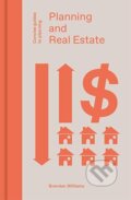 Planning And Real Estate - Brendan Williams, Lund Humphries Publishers, 2019