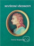 Kniha: Nevšední všednosti (Irena Kopecká). , 2023