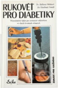 Kniha: Rukověť pro diabetiky : neocenitelný rádce pro nemocné cukrovkou ve všech životních situacích (Hellmut Mehnert a Eberhard Standl). , 1994