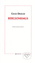 Kniha: Bergsonismus (Gilles Deleuze). Garamond, 2006