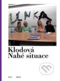 Kniha: Nahá situace (Lenka Klodová). Host, 2016